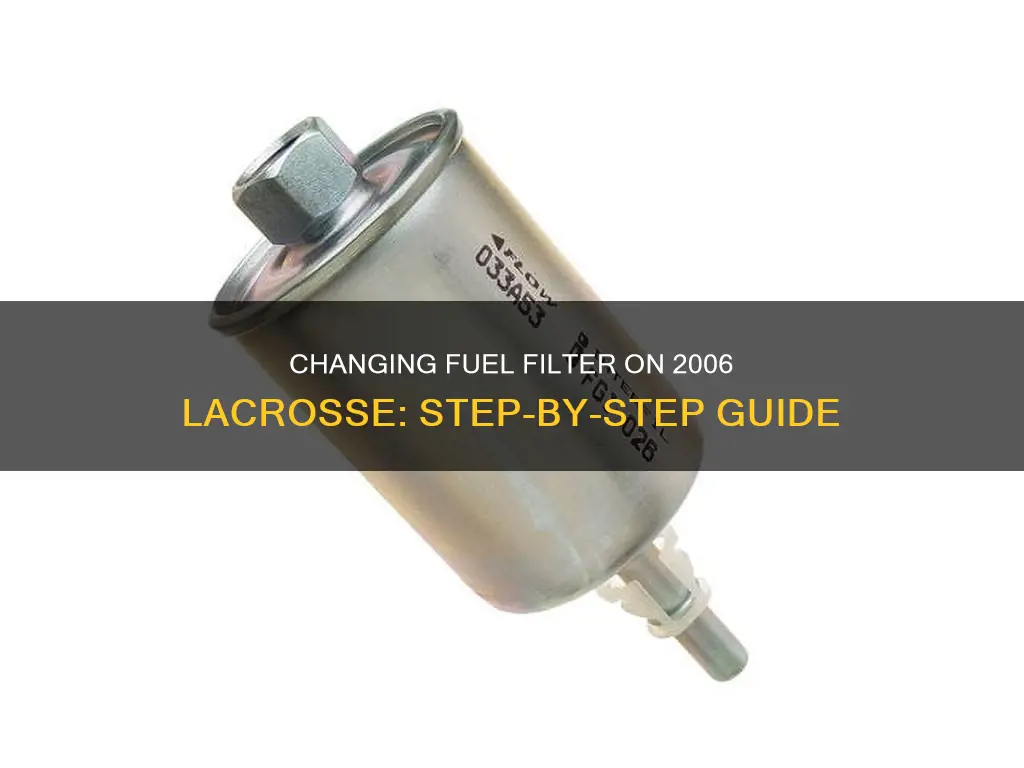 how to change a fuel fuel on 2006 lacrosse