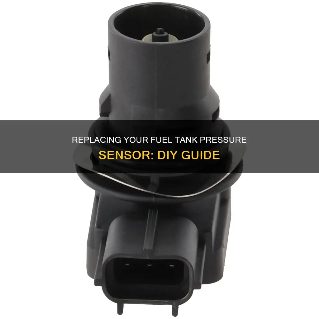 how to change a fuel tank pressure sensor