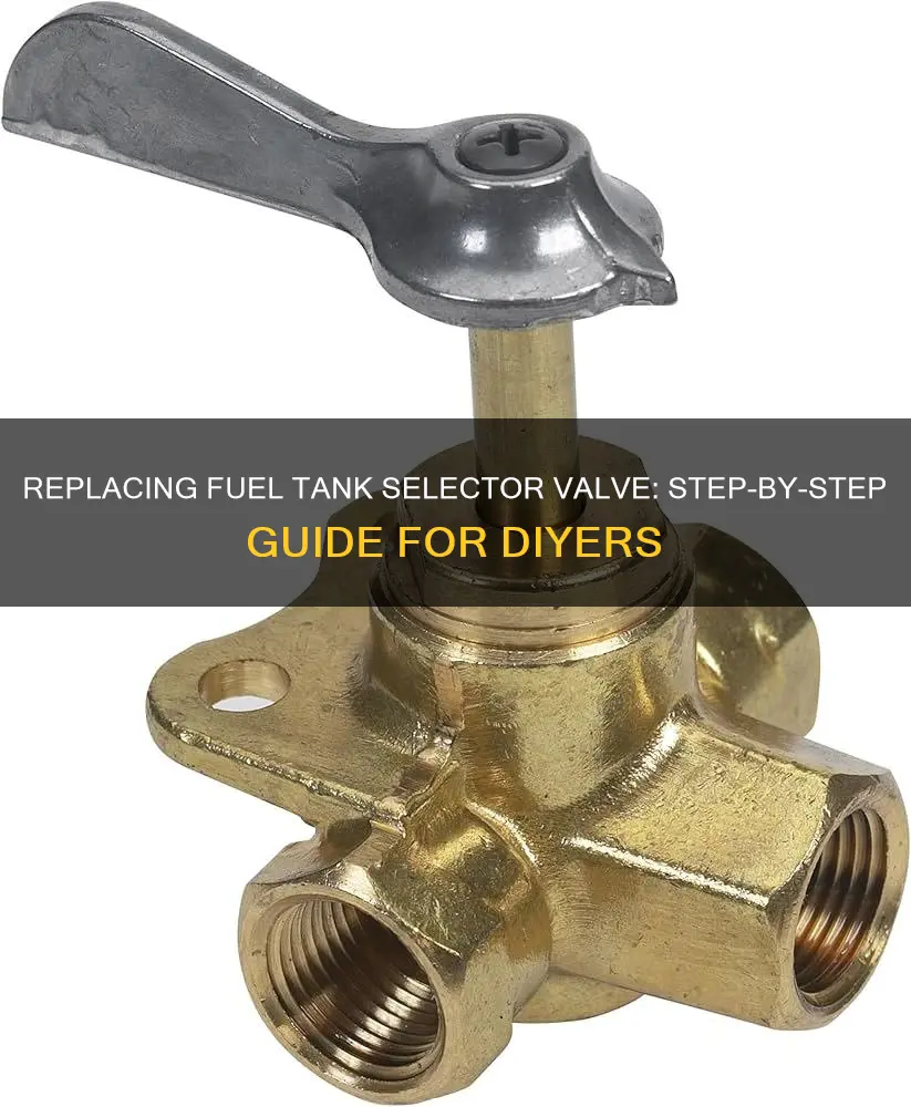 how to change a fuel tank selector valve