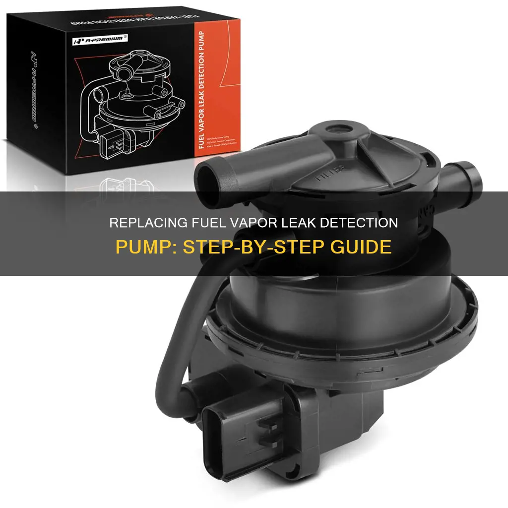 how to change a fuel vapor leak detection pump