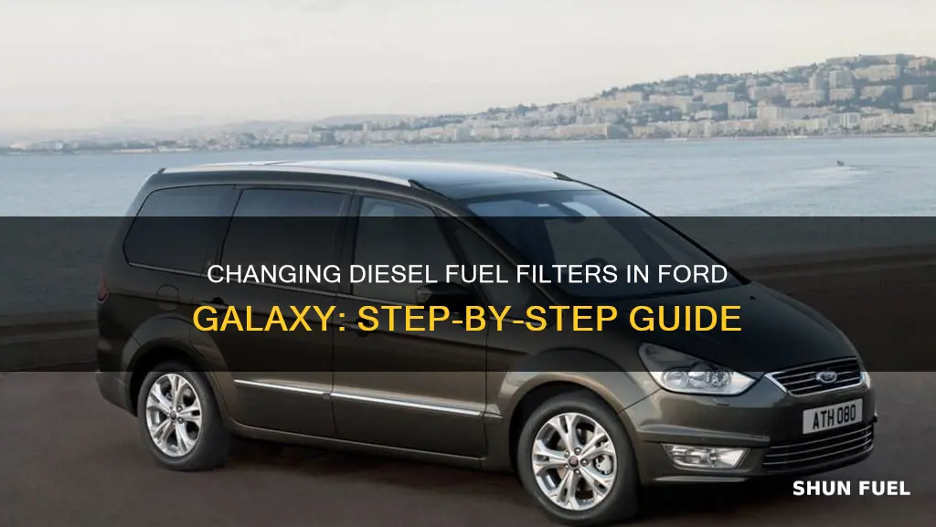 how to change diesel fuel filter on ford galaxy