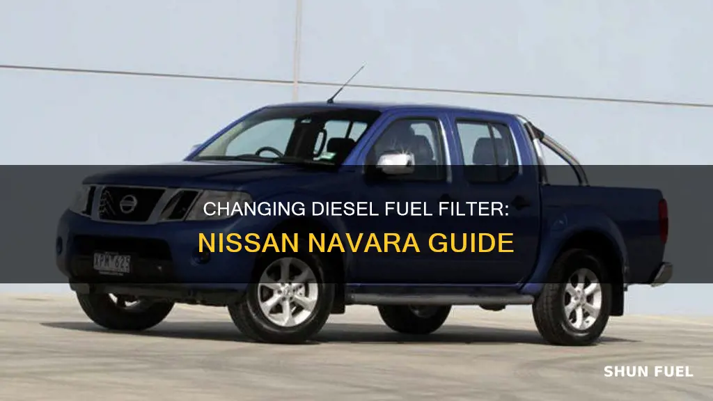 how to change diesel fuel filter on nissan navara