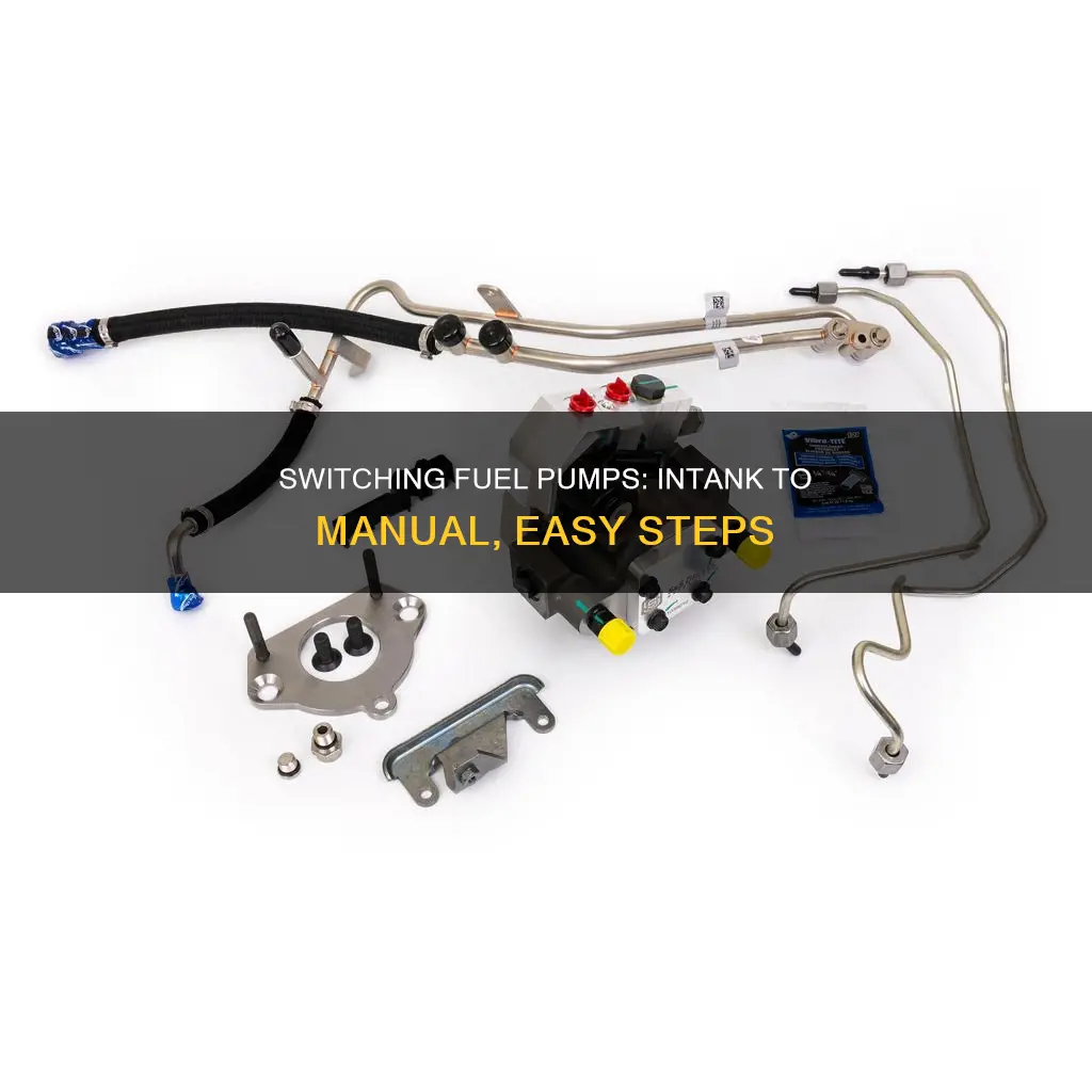 how to change from intank fuel pump to manual pump