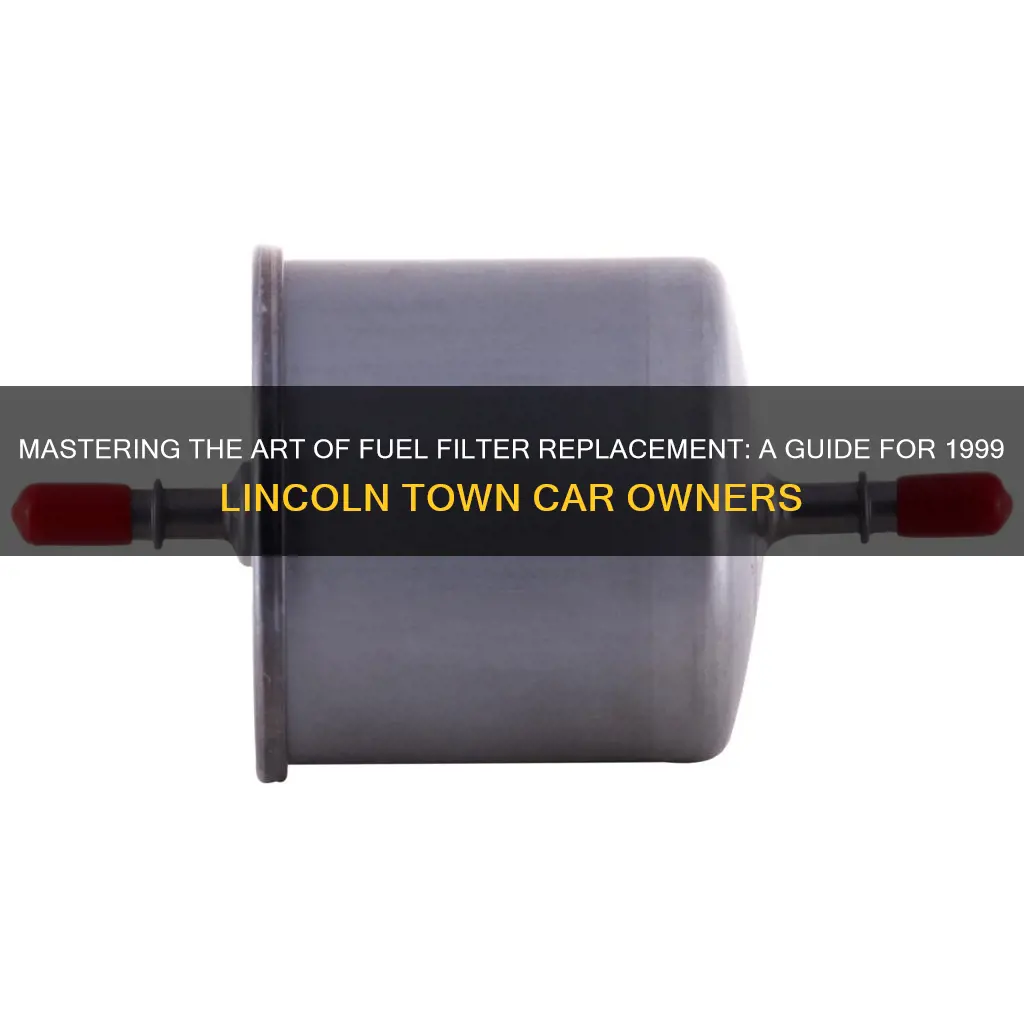 how to change fuel filter 1999 lincoln town car