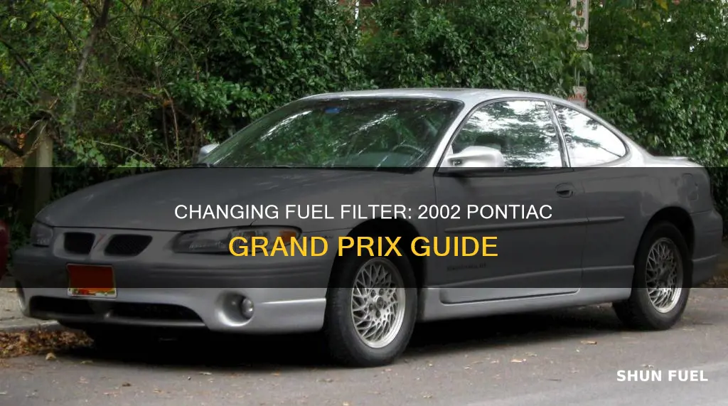 how to change fuel filter 2002 pontiac grand prix