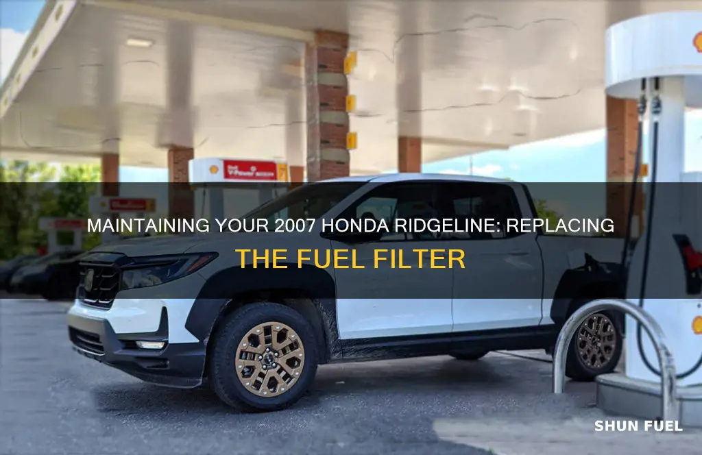 how to change fuel filter 2007 honda ridgeline