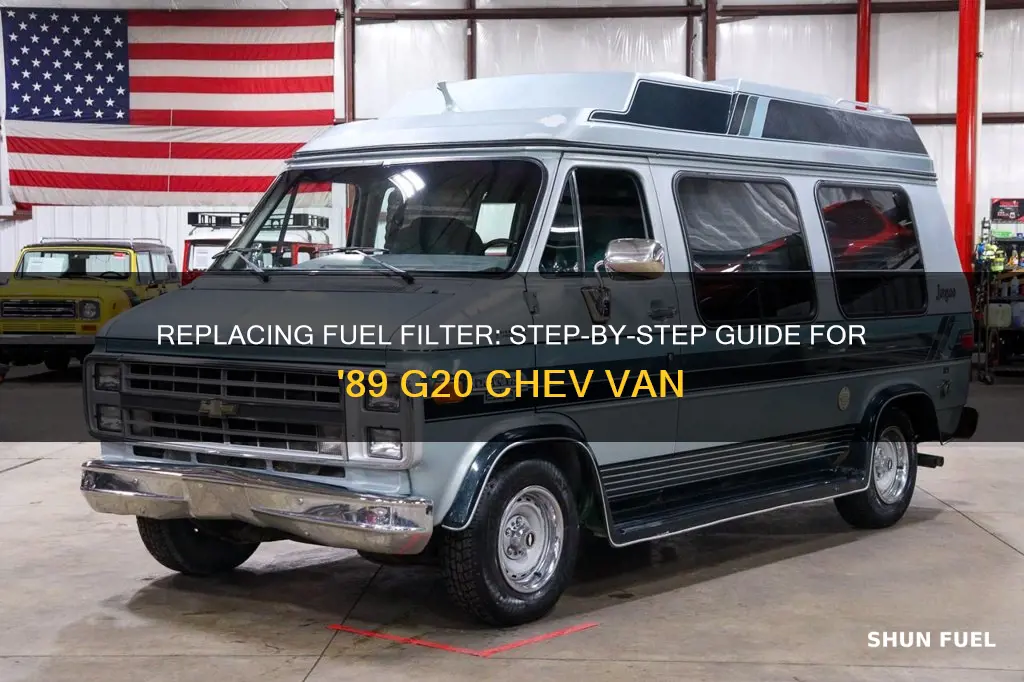 how to change fuel filter in 89 g20 chev van