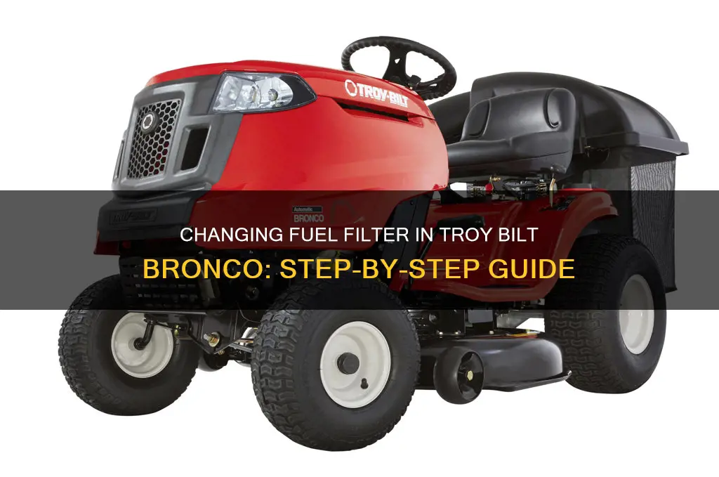 how to change fuel filter in troy bilt bronco