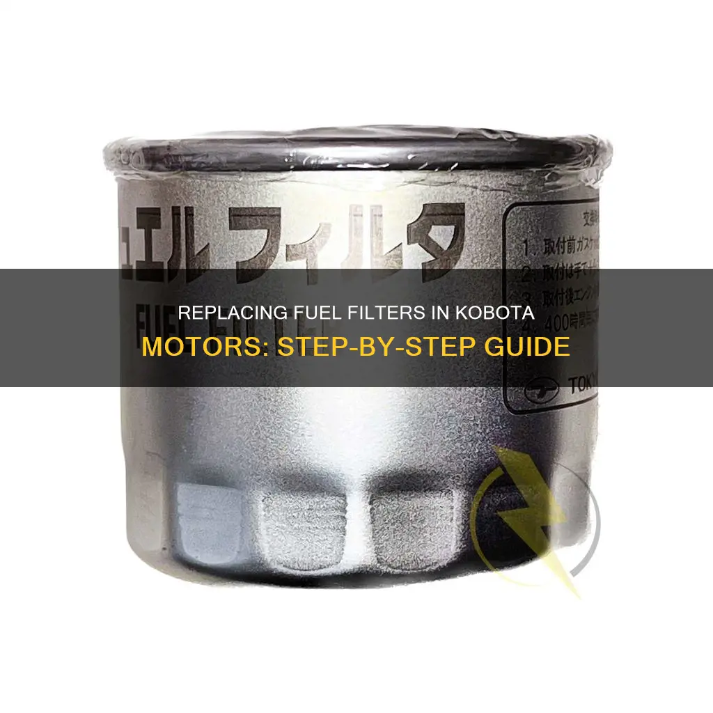 how to change fuel filter kobota motor