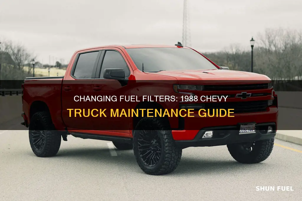 how to change fuel filter on 1988 chevy truck