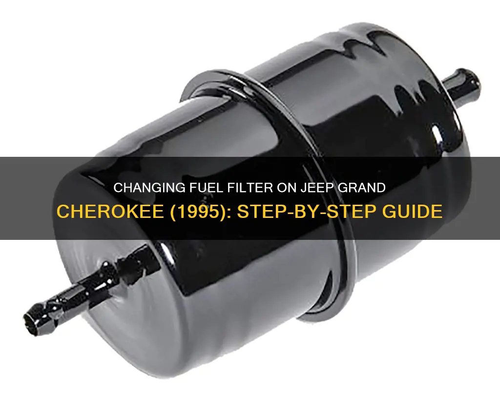how to change fuel filter on 1995 jeep grand cherokee