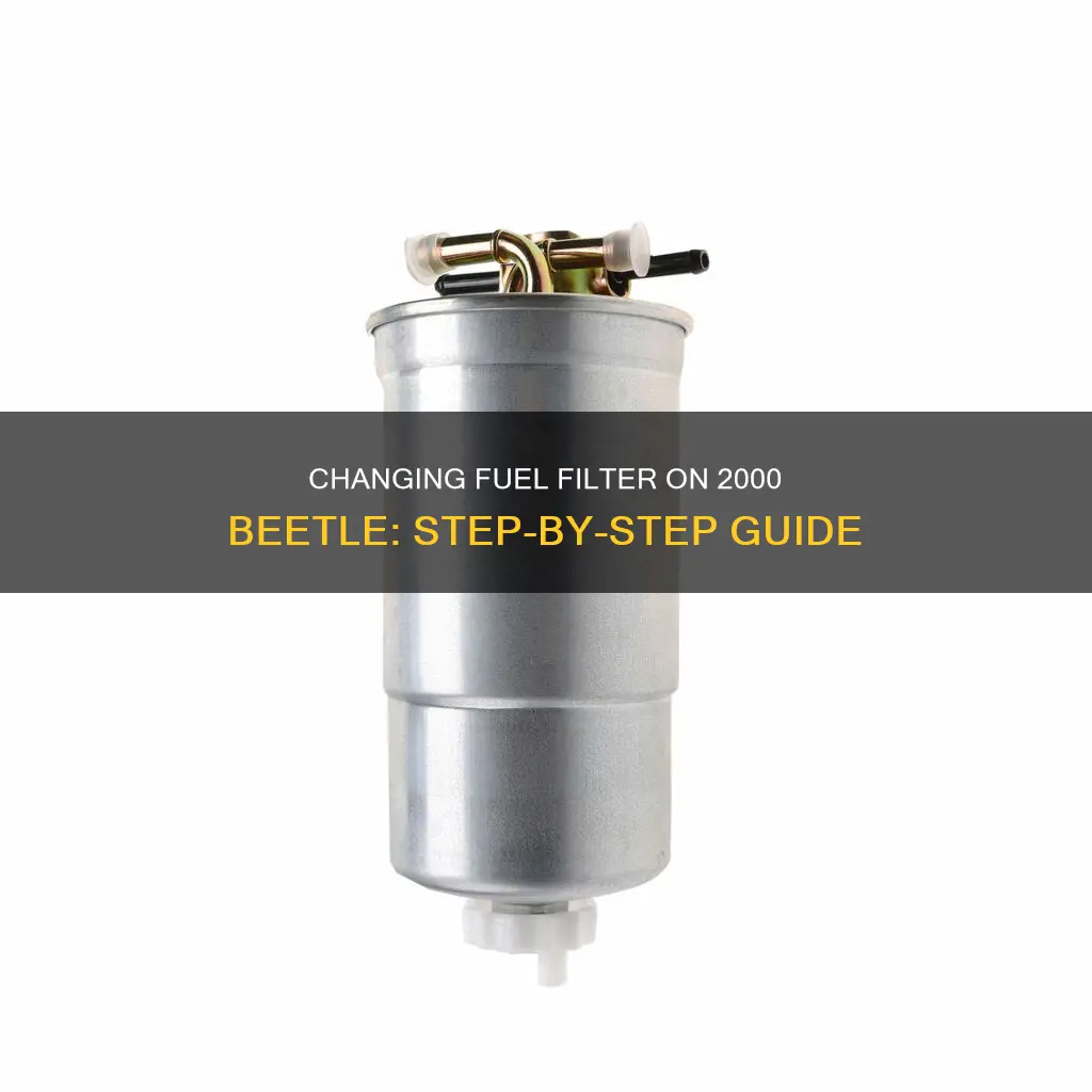 how to change fuel filter on 2000 beetle