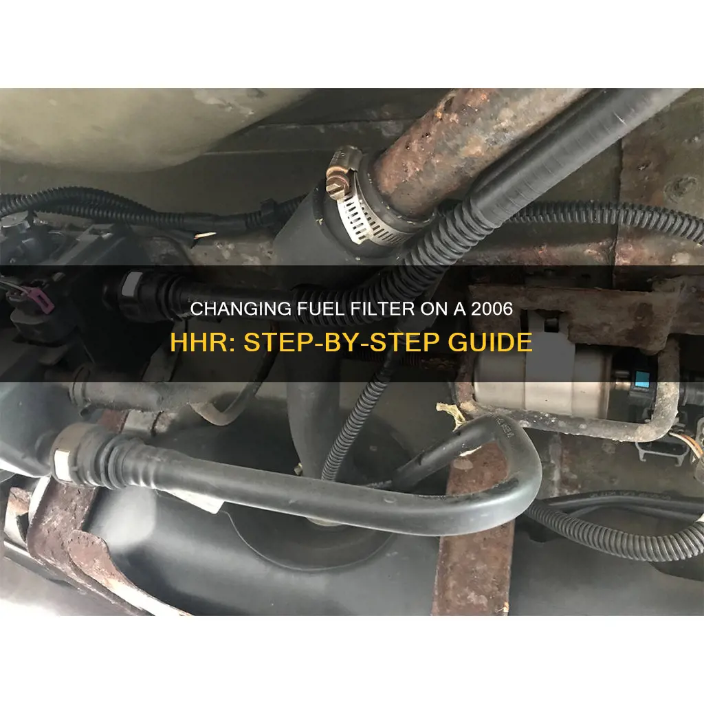 how to change fuel filter on 2006 hhr