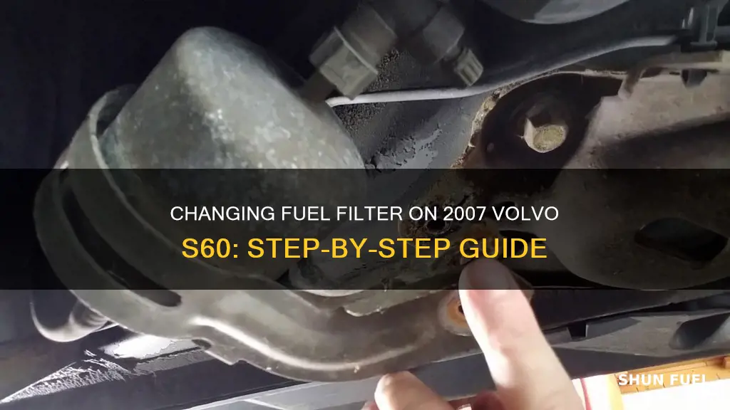 how to change fuel filter on 2007 volvo s60