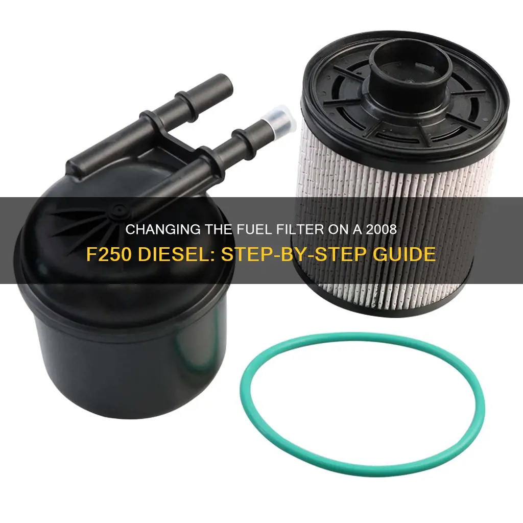 how to change fuel filter on 2008 f250 diesel