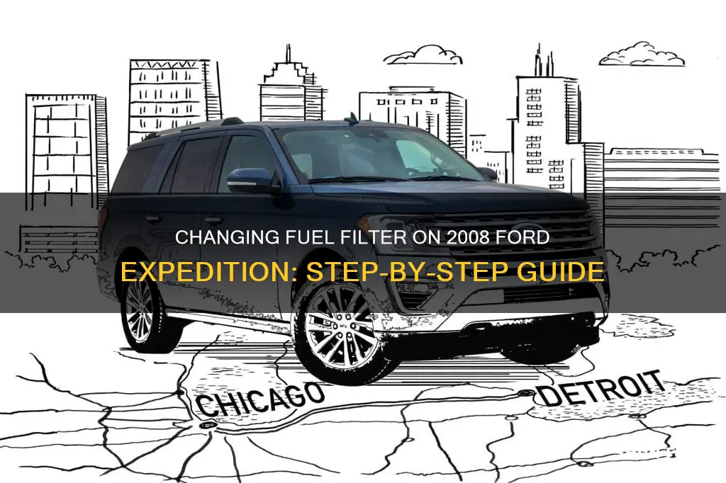 how to change fuel filter on 2008 ford expedition