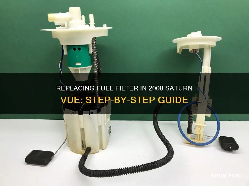 how to change fuel filter on 2008 saturn vue