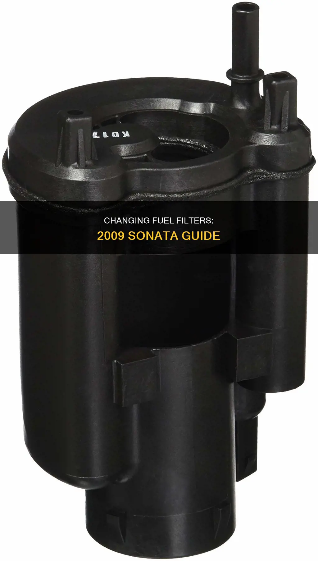 how to change fuel filter on 2009 sonata