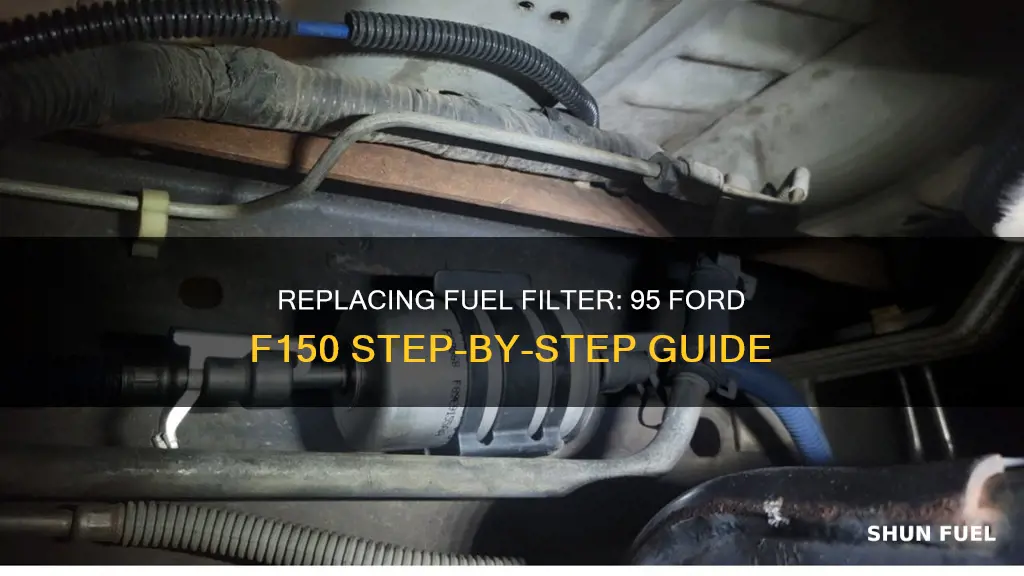 how to change fuel filter on 95 ford f150