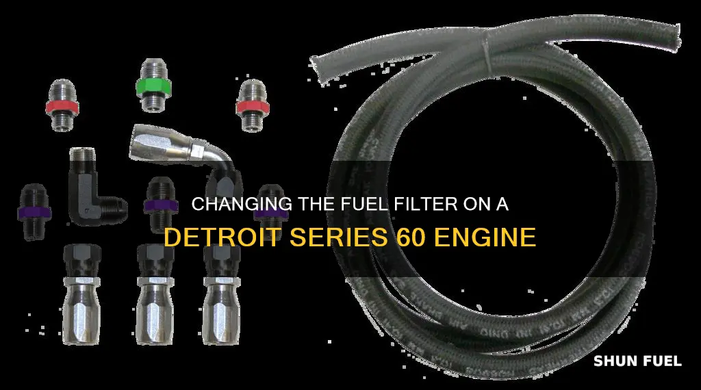 how to change fuel filter on detroit series 60