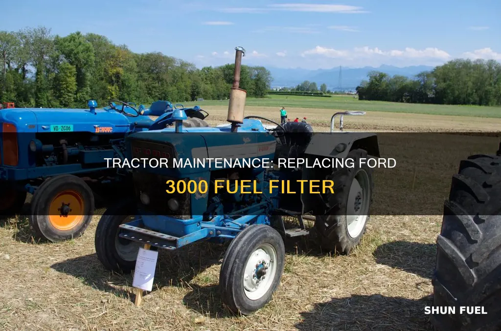 how to change fuel filter on ford 3000 tractor