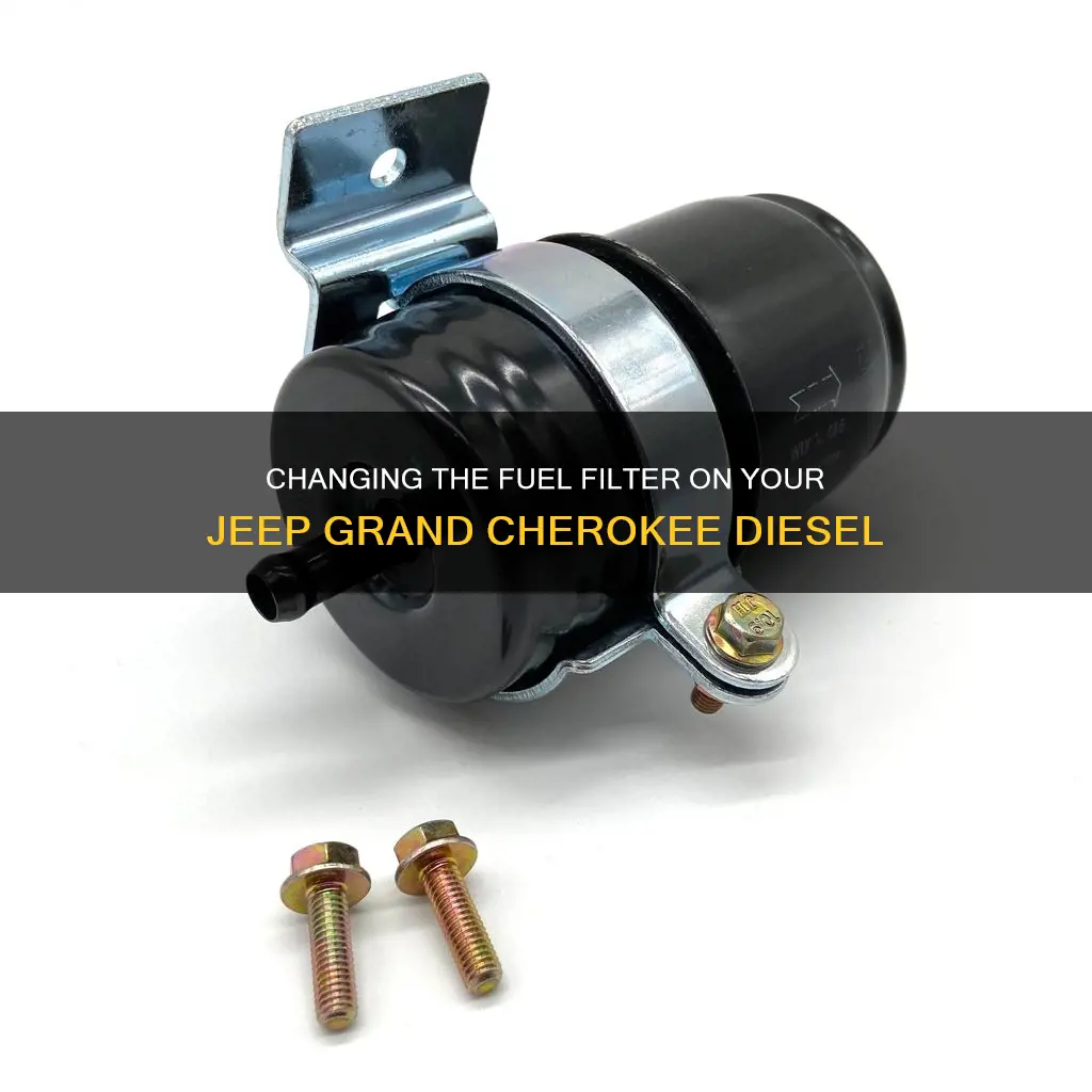how to change fuel filter on jeep grand cherokee diesel