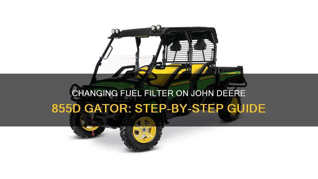 how to change fuel filter on john deere 855d gator