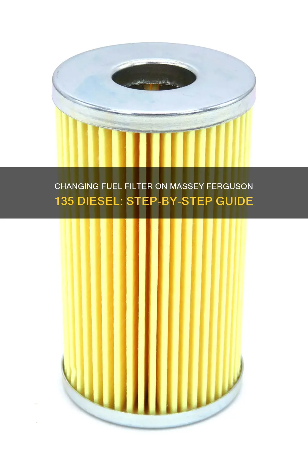 how to change fuel filter on massey ferguson 135 diesel