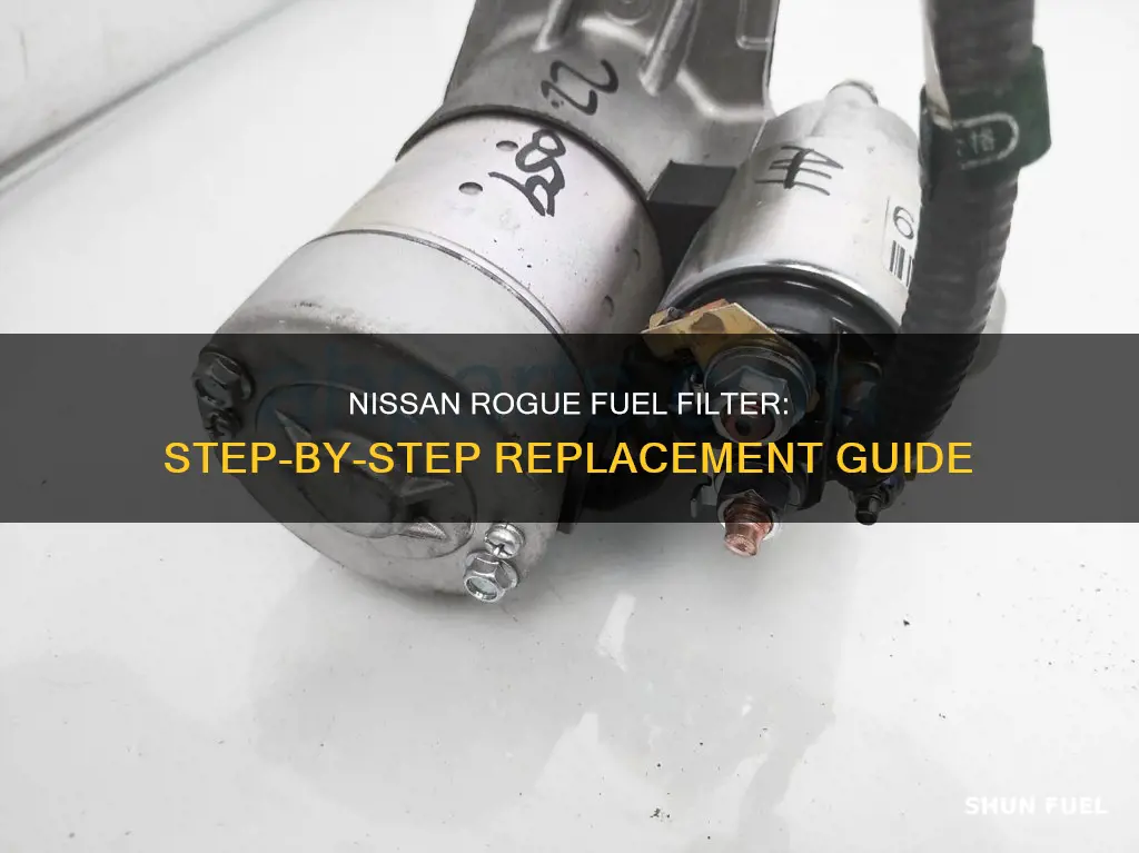 how to change fuel filter on nissan rogue