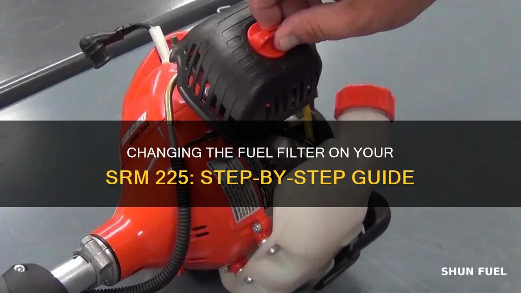 how to change fuel filter on srm 225