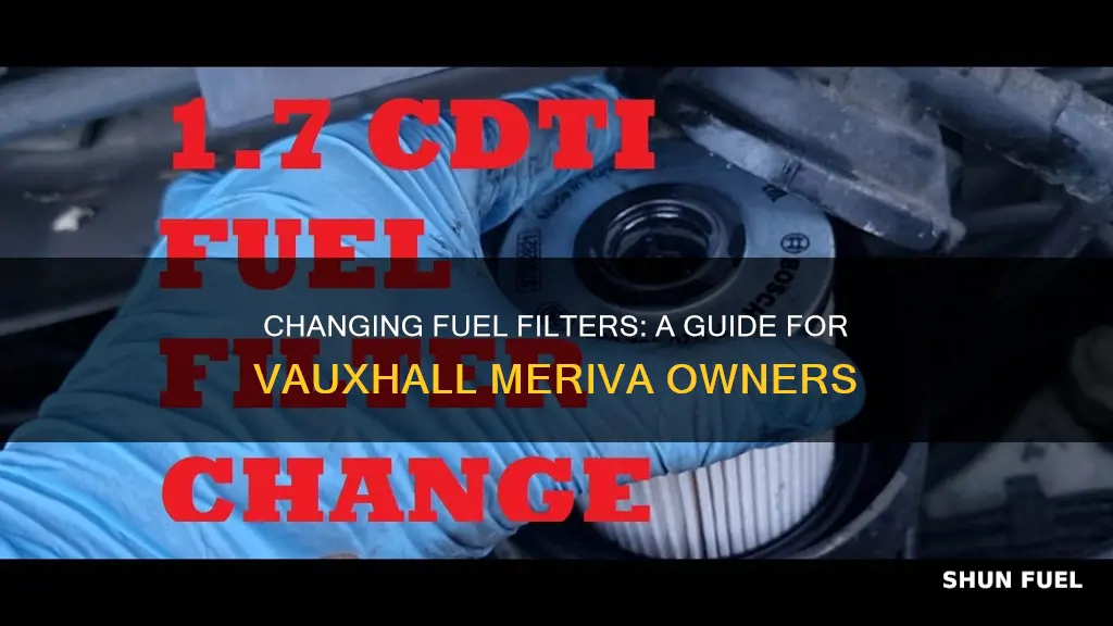 how to change fuel filter on vauxhall meriva