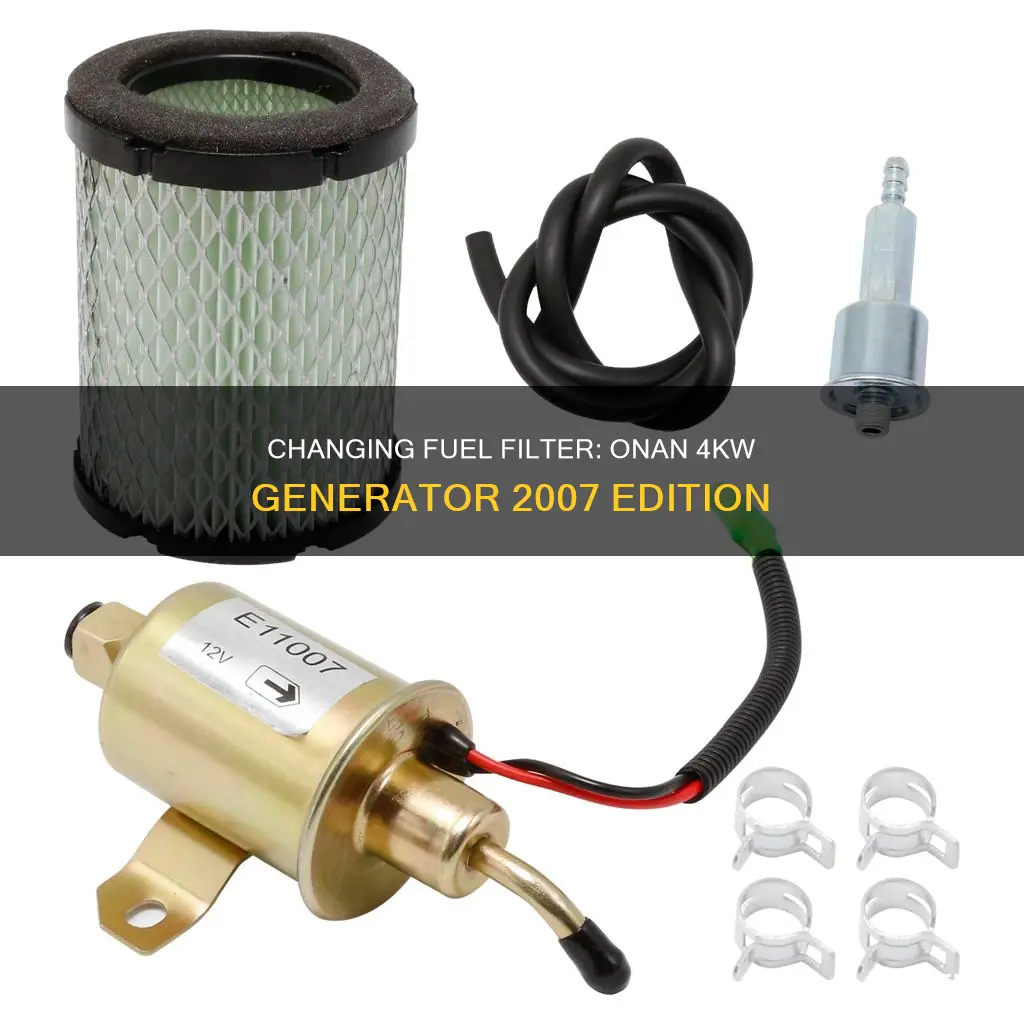 how to change fuel filter onan 4kw generator 2007