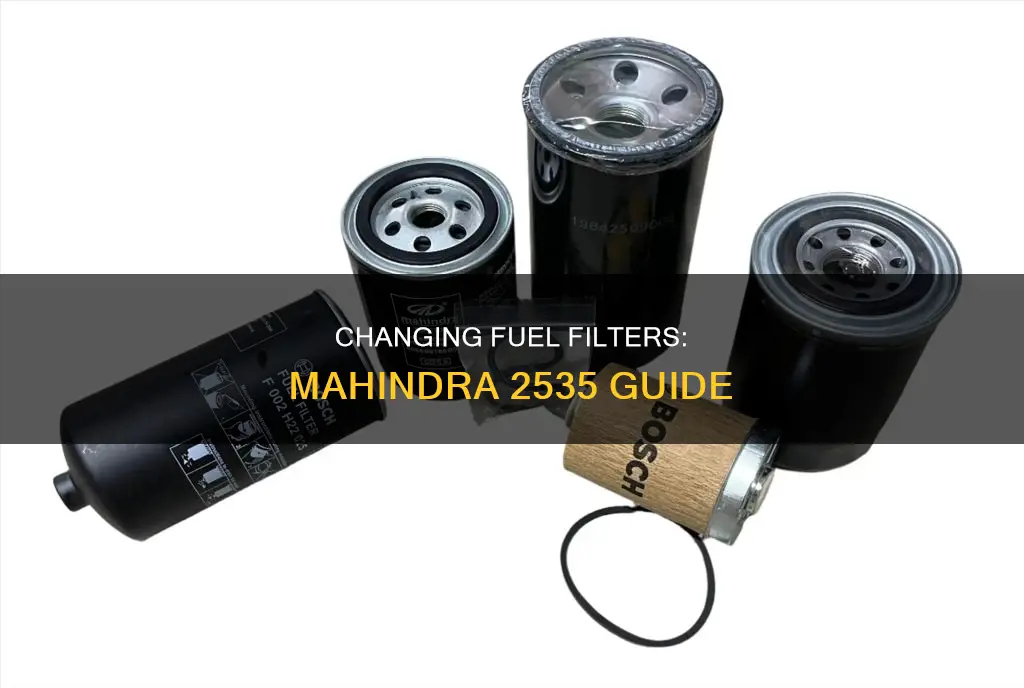 how to change fuel filters on a mahindra 2535