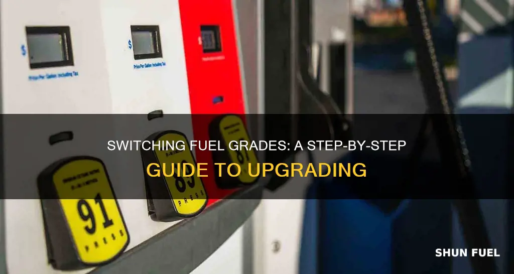 how to change fuel grade