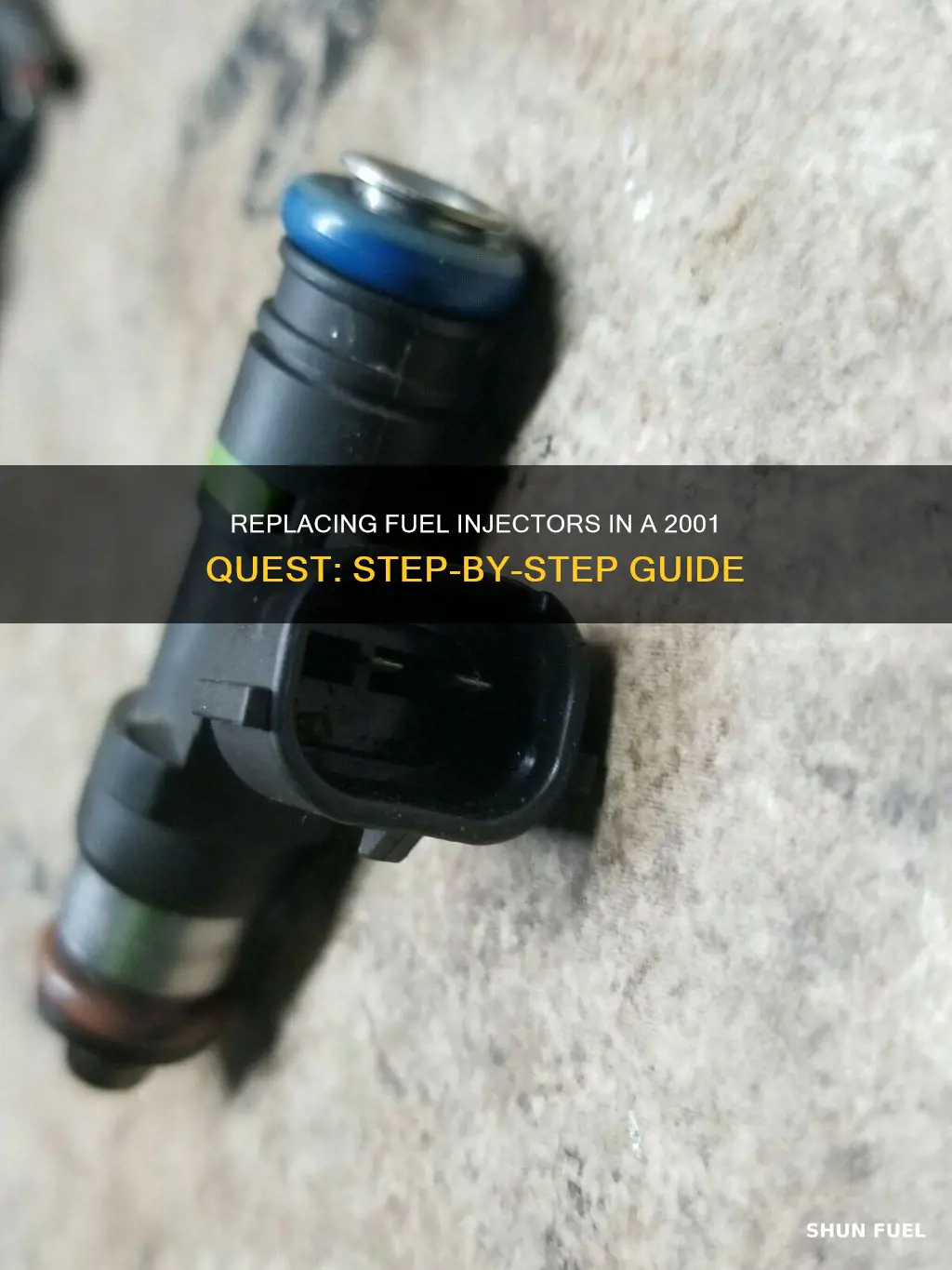 how to change fuel injector on a 2001 quest