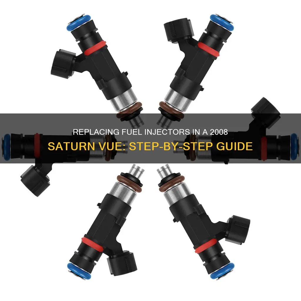 how to change fuel injectors on a 2008 saturn vue