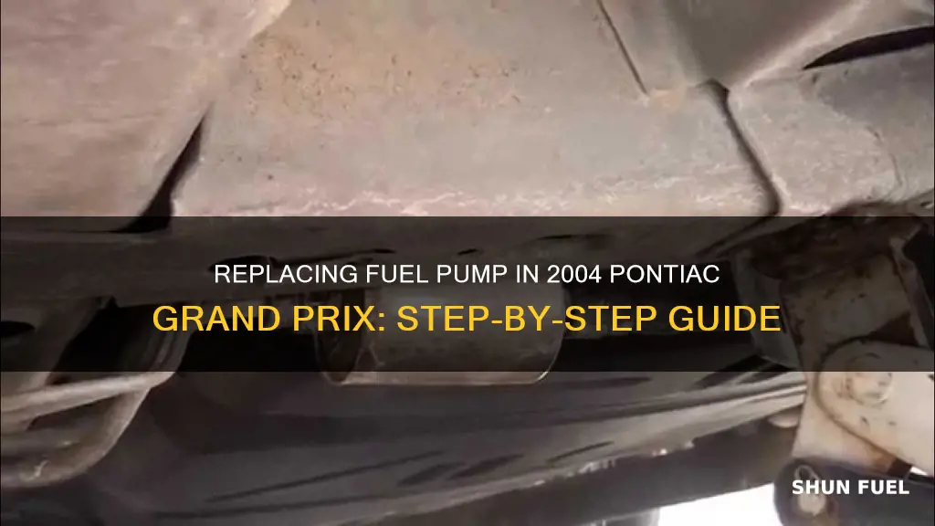 how to change fuel pump 2004 pontiac grand prix