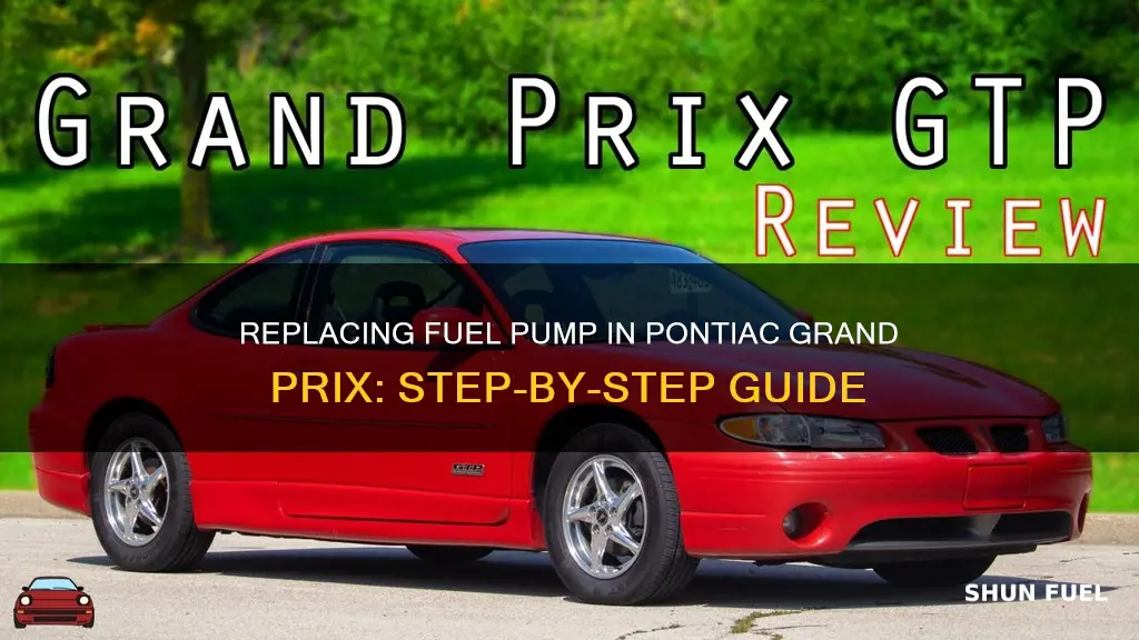 how to change fuel pump on 2002 pontiac grand prix