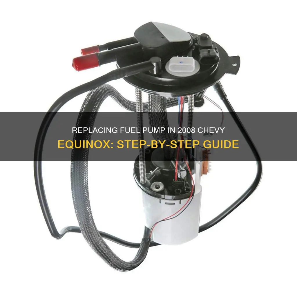 how to change fuel pump on 2008 chevy equalnox