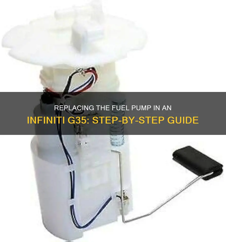 how to change fuel pump on 2008 infiniti g35