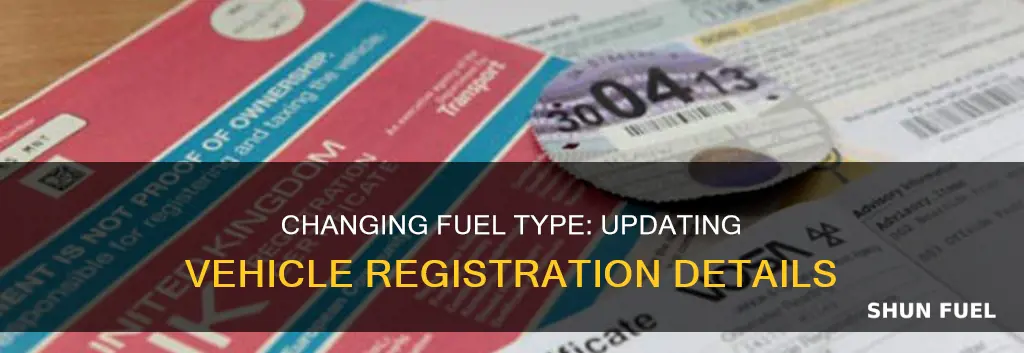 how to change fuel type on registration