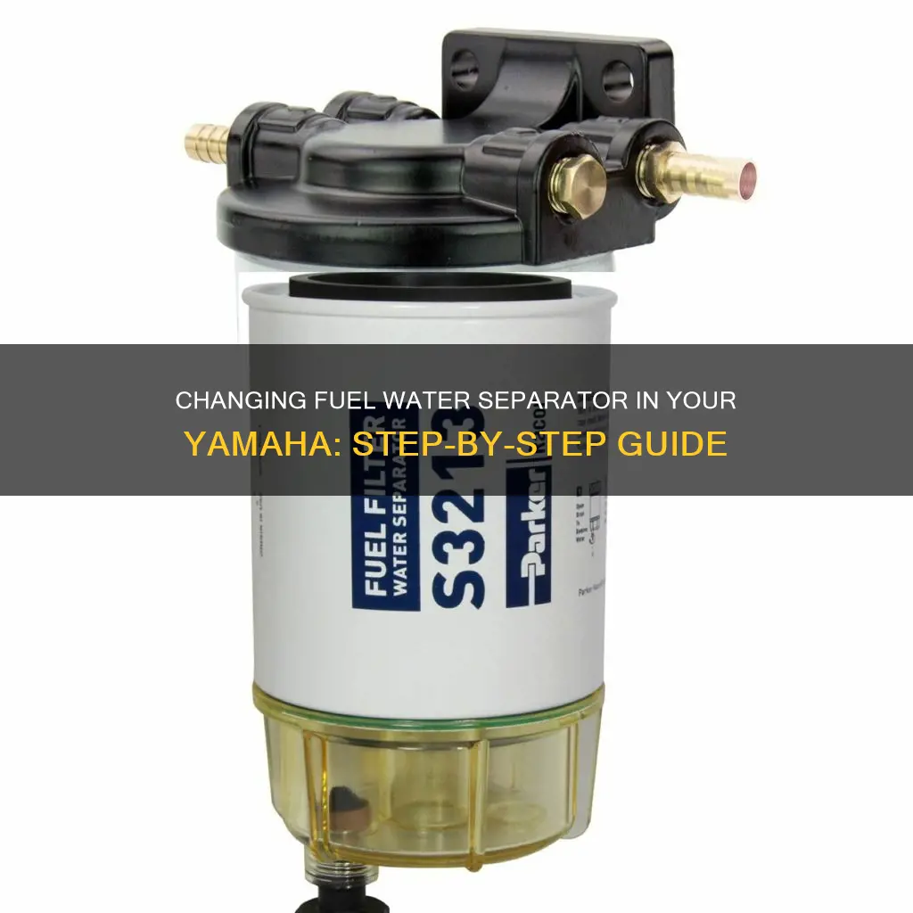 how to change fuel water separator yamaha