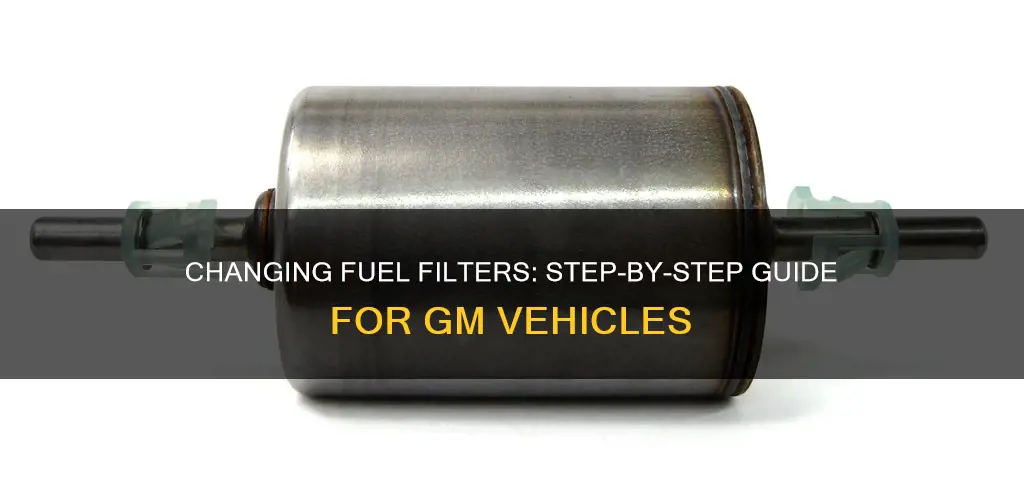 how to change gm fuel filter