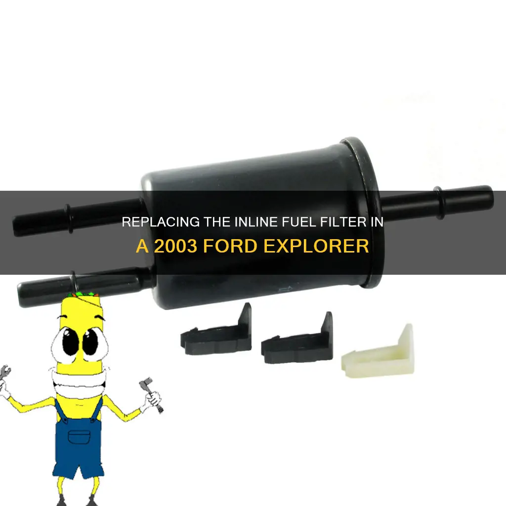 how to change inline fuel filter on 2003 ford explorer