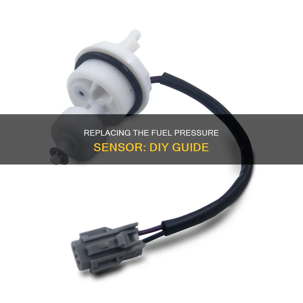 how to change lly fuel pressure sensor