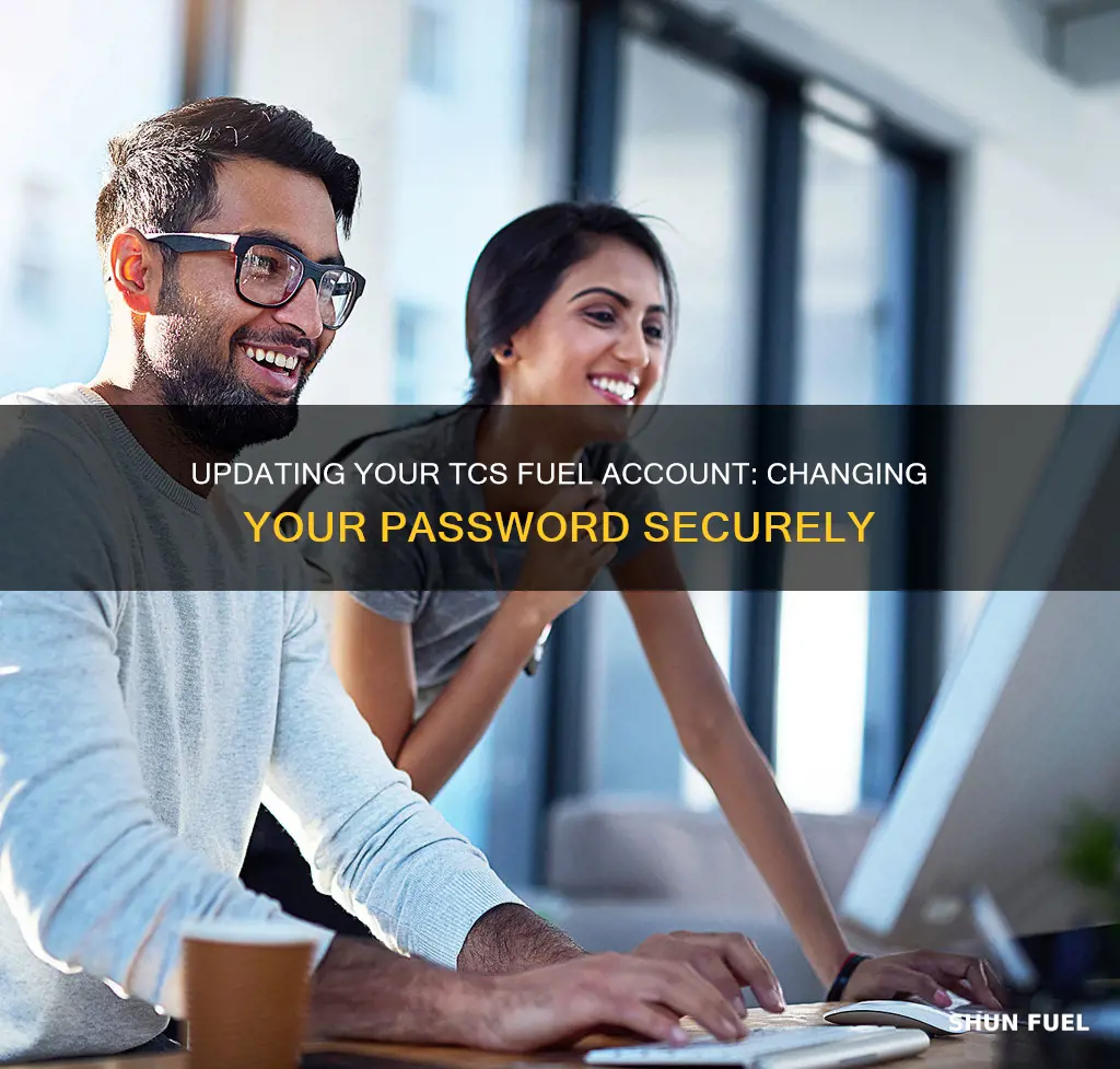 how to change password on tcs fuel