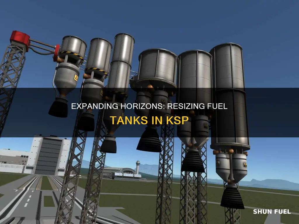 how to change size of fuel tank ksp