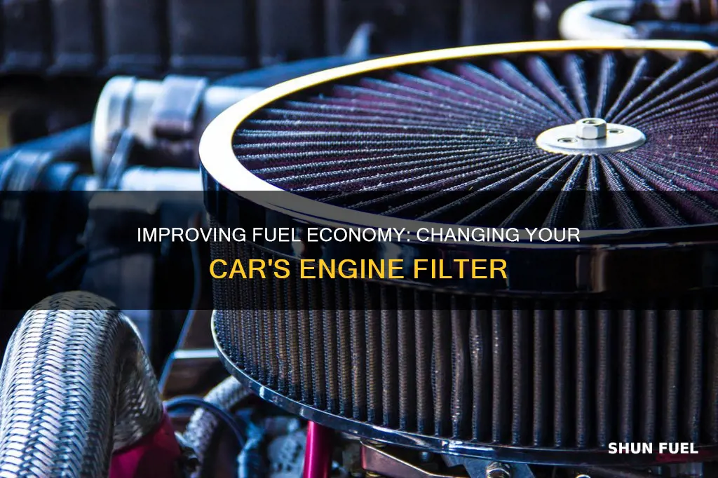 how to change the car engine filter fuel economy