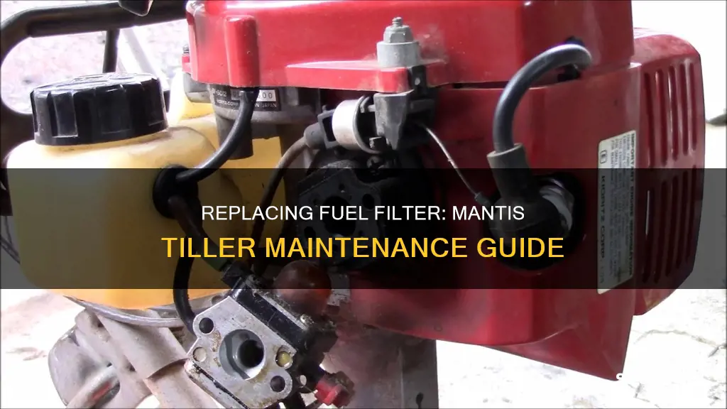 how to change the fuel filter on a mantis tiller