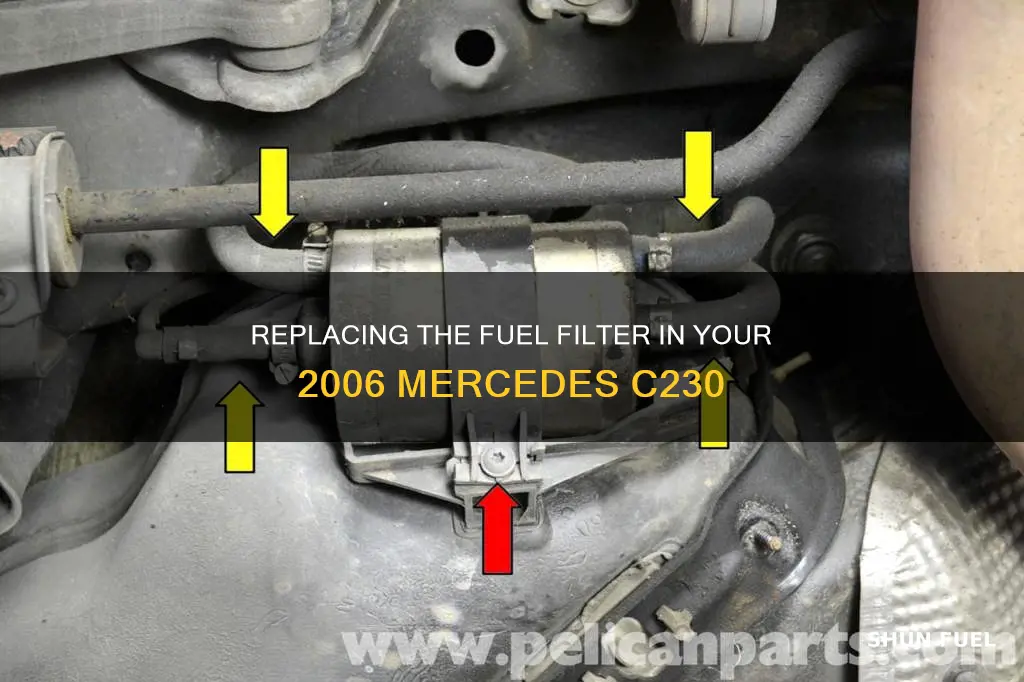 how to change the fuel filter ona 2006 mercedes c230